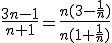 \frac{3n-1}{n+1}=\frac{n(3-\frac{1}{n})}{n(1+\frac{1}{n})}